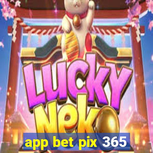 app bet pix 365